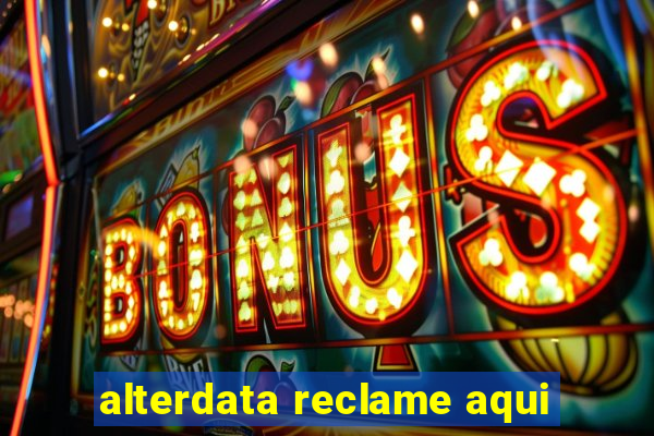 alterdata reclame aqui